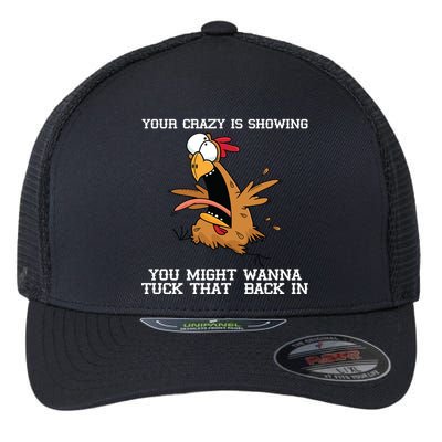 Your Crazy Is Showing Tuck That Back In Flexfit Unipanel Trucker Cap