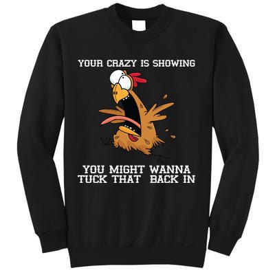 Your Crazy Is Showing Tuck That Back In Sweatshirt