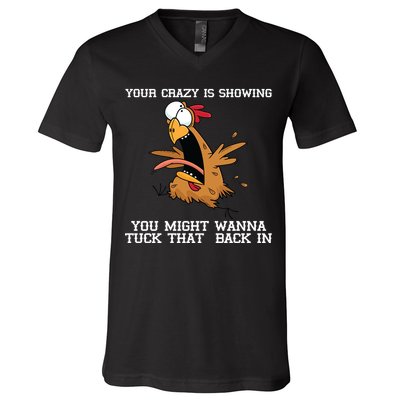 Your Crazy Is Showing Tuck That Back In V-Neck T-Shirt