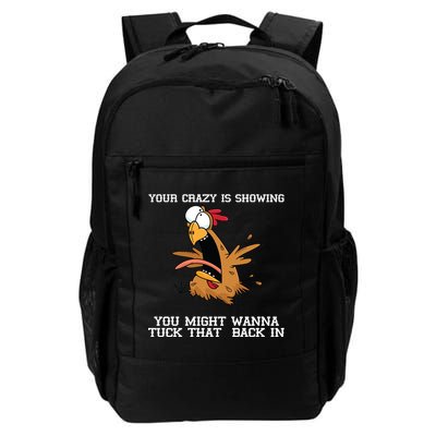 Your Crazy Is Showing Tuck That Back In Backpack