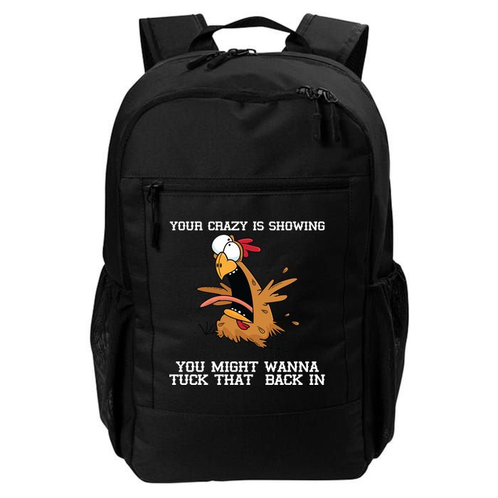 Your Crazy Is Showing Tuck That Back In Backpack