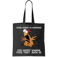 Your Crazy Is Showing Tuck That Back In Bag