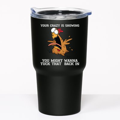 Your Crazy Is Showing Tuck That Back In Tumbler