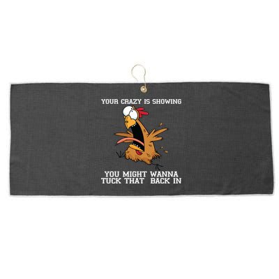 Your Crazy Is Showing Tuck That Back In Large Microfiber Waffle Golf Towel