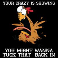 Your Crazy Is Showing Tuck That Back In Premium T-Shirt