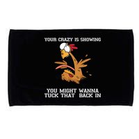 Your Crazy Is Showing Tuck That Back In Microfiber Hand Towel