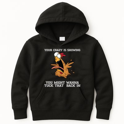 Your Crazy Is Showing Tuck That Back In Kids Hoodie