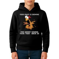 Your Crazy Is Showing Tuck That Back In Kids Hoodie