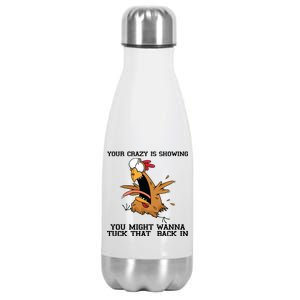 Your Crazy Is Showing Tuck That Back In Stainless Steel Insulated Water Bottle