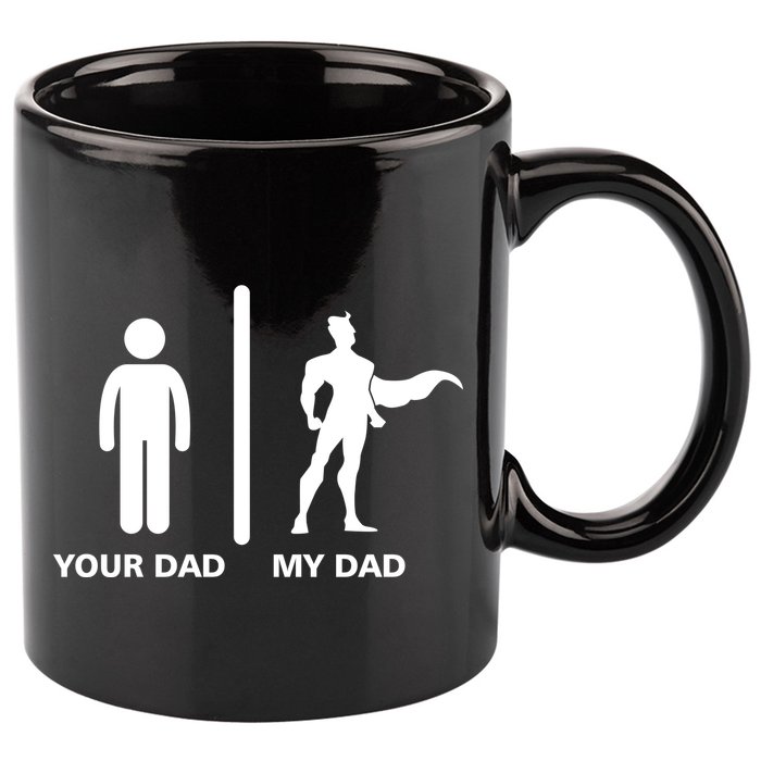 Your Dad My Superhero Dad 11oz C Handle Ceramic Mug