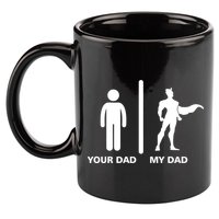 Your Dad My Superhero Dad 11oz C Handle Ceramic Mug