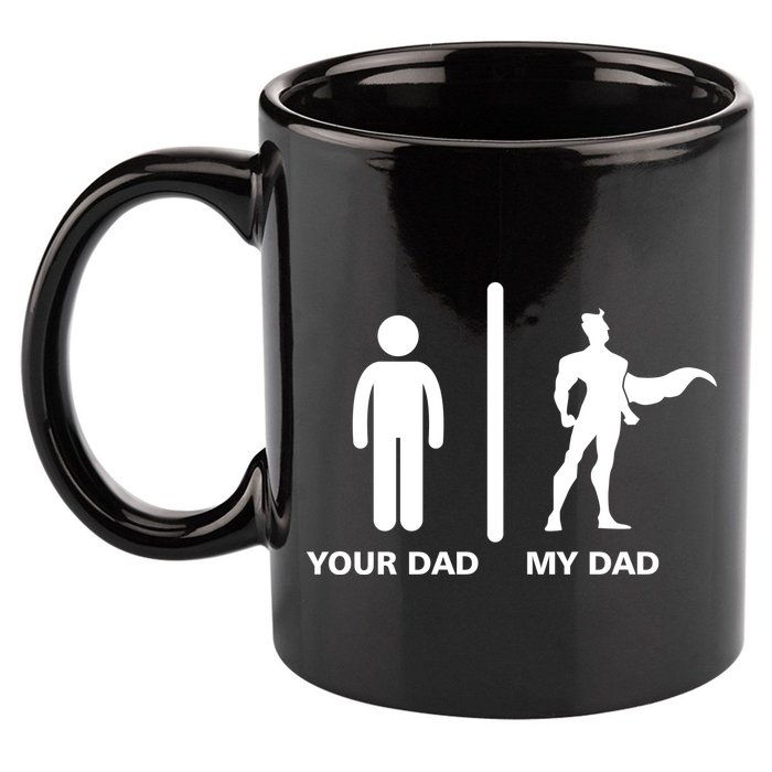 Your Dad My Superhero Dad 11oz C Handle Ceramic Mug