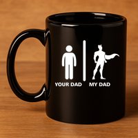 Your Dad My Superhero Dad 11oz C Handle Ceramic Mug