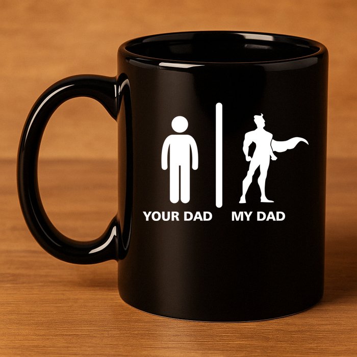 Your Dad My Superhero Dad 11oz C Handle Ceramic Mug