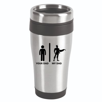 Your Dad My Superhero Dad 16oz Travel Tumbler