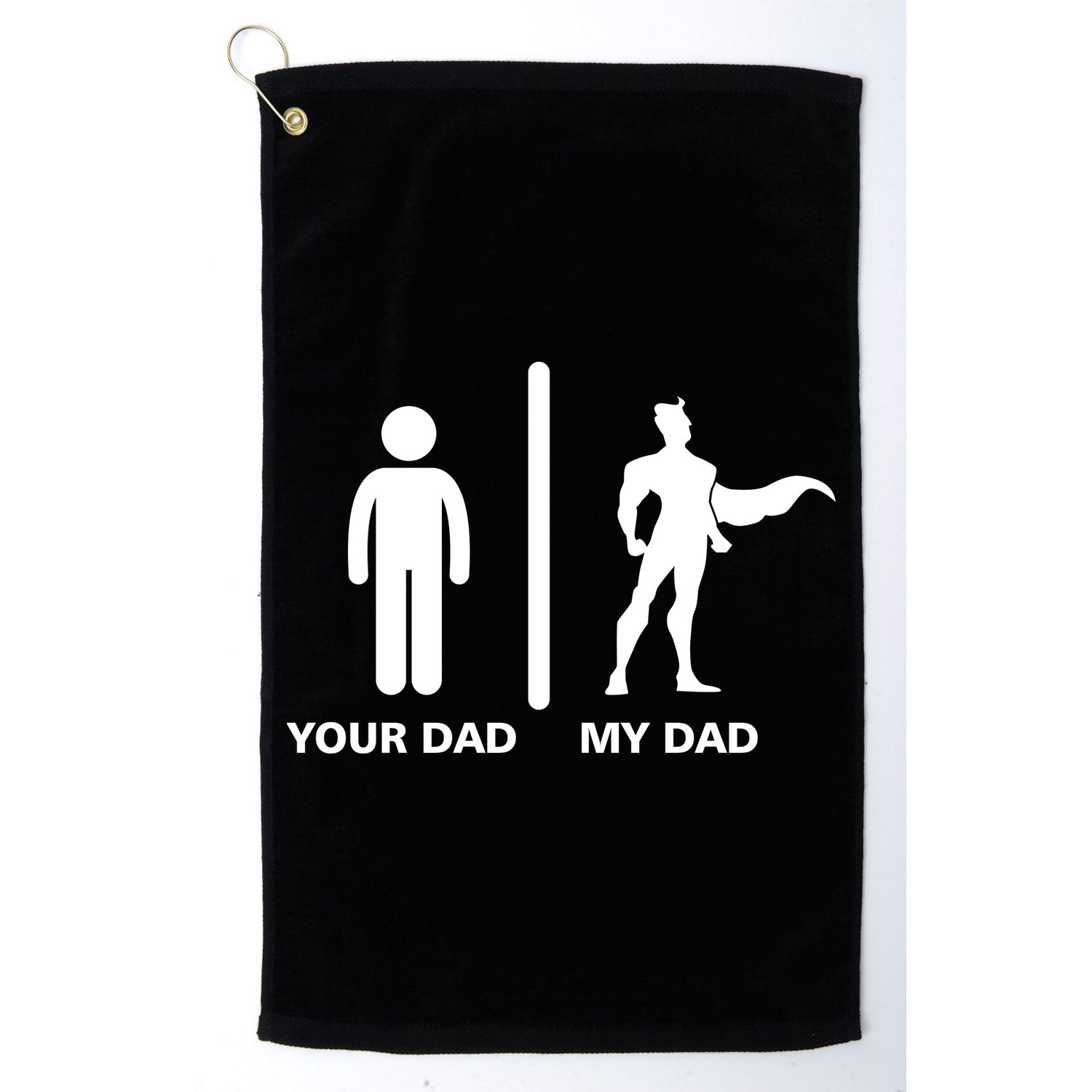 Your Dad My Superhero Dad Golf Towel