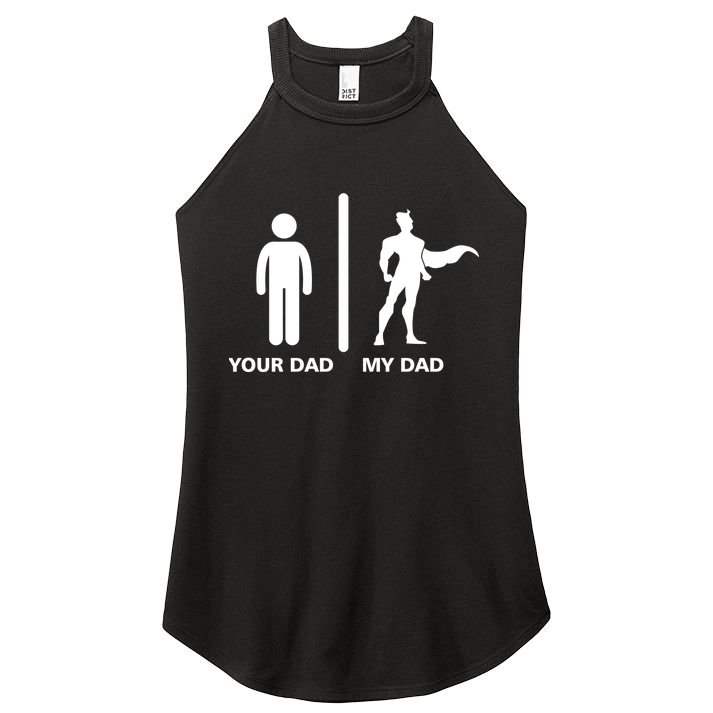 Your Dad My Superhero Dad Women's Perfect Tri Rocker Tank
