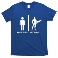 Your Dad My Superhero Dad T-Shirt