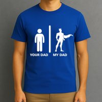 Your Dad My Superhero Dad T-Shirt