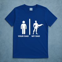 Your Dad My Superhero Dad T-Shirt