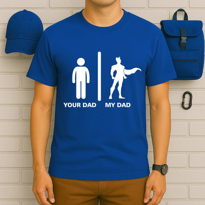 Your Dad My Superhero Dad T-Shirt