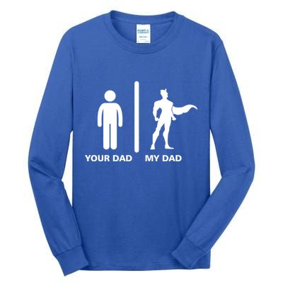 Your Dad My Superhero Dad Tall Long Sleeve T-Shirt