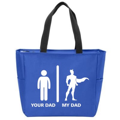 Your Dad My Superhero Dad Zip Tote Bag