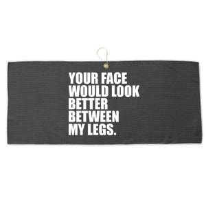 Your Face Look Better Between My Legs Large Microfiber Waffle Golf Towel