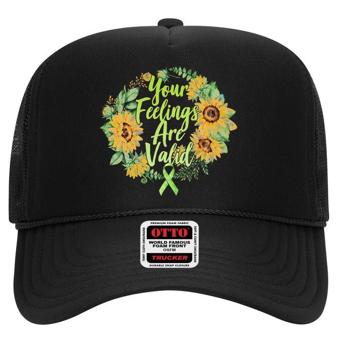 Your Feelings Are Valid Mental Health Awareness High Crown Mesh Back Trucker Hat