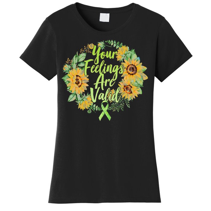 Your Feelings Are Valid Mental Health Awareness Women's T-Shirt