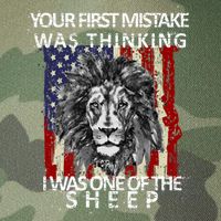 Your First Mistake Was Thinking I Was One Of The Sheep Legacy Tie Dye Trucker Hat