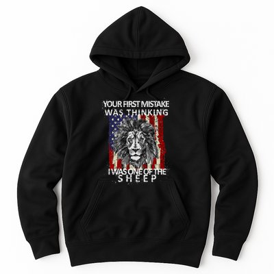 Your First Mistake Was Thinking I Was One Of The Sheep Hoodie