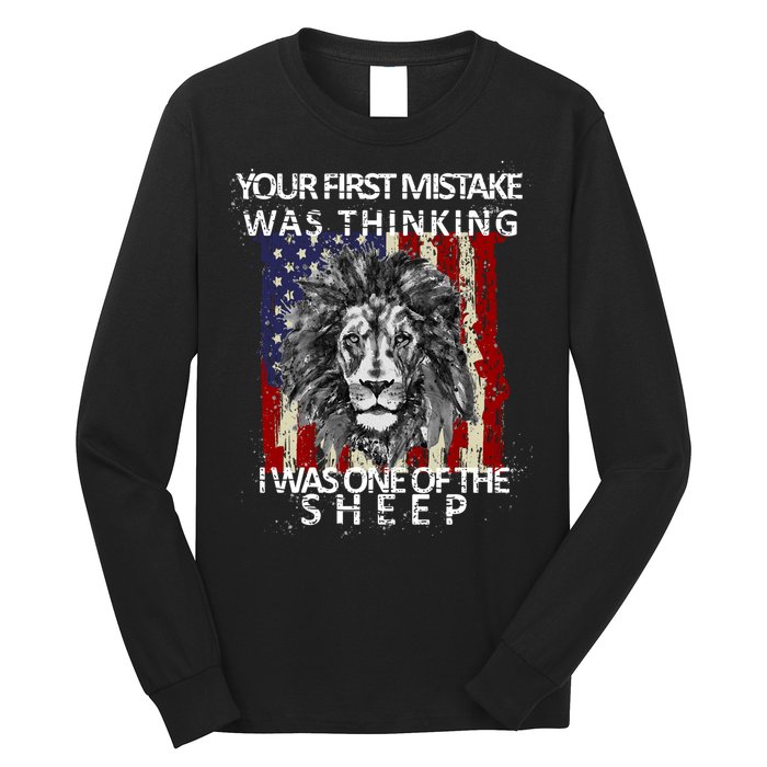 Your First Mistake Was Thinking I Was One Of The Sheep Long Sleeve Shirt