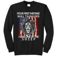 Your First Mistake Was Thinking I Was One Of The Sheep Sweatshirt