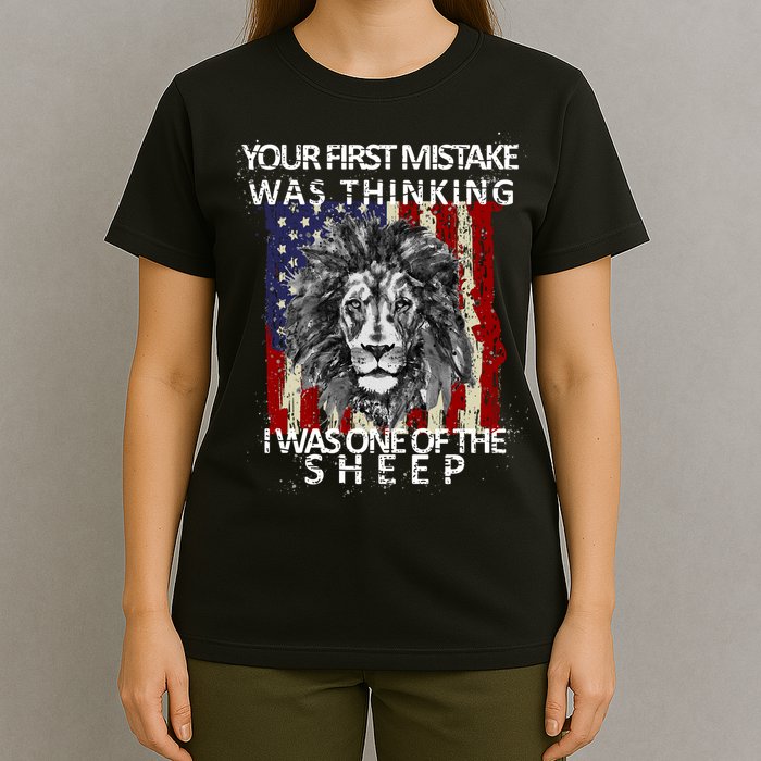 Your First Mistake Was Thinking I Was One Of The Sheep T-Shirt