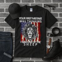 Your First Mistake Was Thinking I Was One Of The Sheep Tall T-Shirt