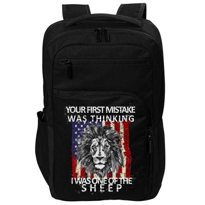Your First Mistake Was Thinking I Was One Of The Sheep Impact Tech Backpack