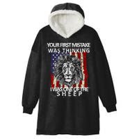 Your First Mistake Was Thinking I Was One Of The Sheep Hooded Wearable Blanket