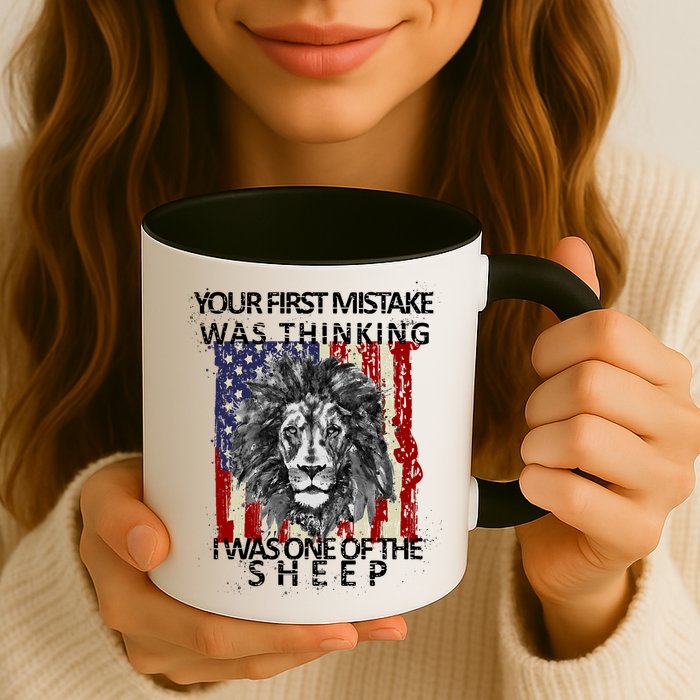 Your First Mistake Was Thinking I Was One Of The Sheep Mug