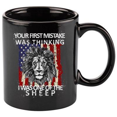 Your First Mistake Was Thinking I Was One Of The Sheep 11oz C Handle Ceramic Mug