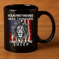 Your First Mistake Was Thinking I Was One Of The Sheep 11oz C Handle Ceramic Mug