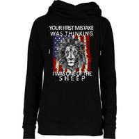 Your First Mistake Was Thinking I Was One Of The Sheep Womens Funnel Neck Pullover Hood