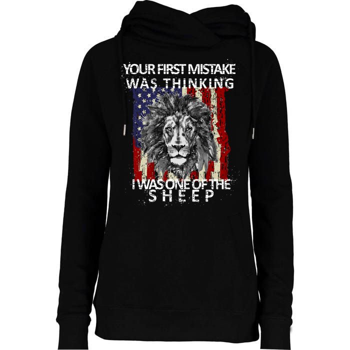 Your First Mistake Was Thinking I Was One Of The Sheep Womens Funnel Neck Pullover Hood