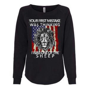 Your First Mistake Was Thinking I Was One Of The Sheep Womens California Wash Sweatshirt