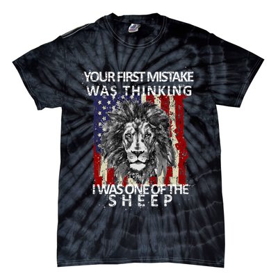 Your First Mistake Was Thinking I Was One Of The Sheep Tie-Dye T-Shirt