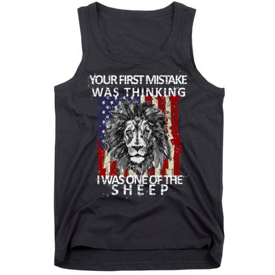 Your First Mistake Was Thinking I Was One Of The Sheep Tank Top