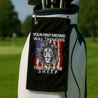 Your First Mistake Was Thinking I Was One Of The Sheep Golf Towel