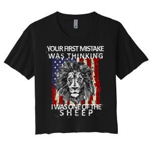 Your First Mistake Was Thinking I Was One Of The Sheep Women's Crop Top Tee