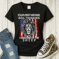 Your First Mistake Was Thinking I Was One Of The Sheep Womens T-Shirt