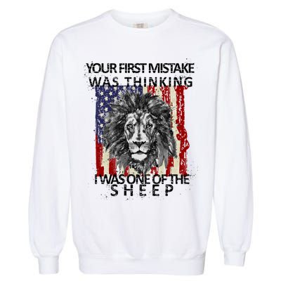 Your First Mistake Was Thinking I Was One Of The Sheep Garment-Dyed Sweatshirt